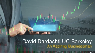 David Dardashti UC Berkeley - An Aspiring Businessman