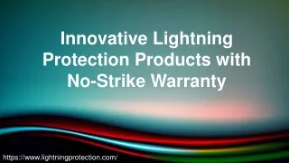 Innovative Lightning Protection Products with No-Strike Warranty