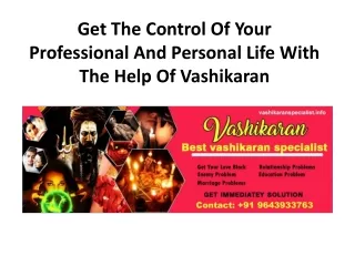 Professional And Personal Life With The Help Of Vashikaran