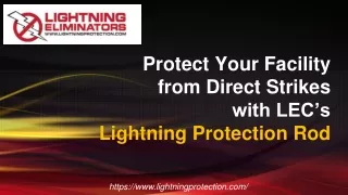 Protect Your Facility from Direct Strikes with LEC’s Lightning Protection Rod