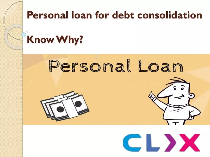 personal loan for debt consolidation know why