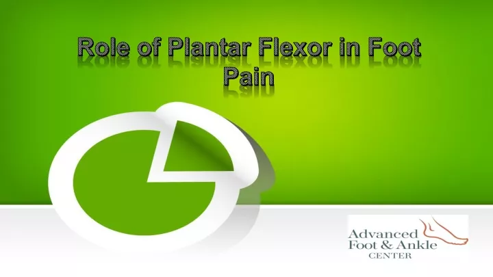 role of plantar flexor in foot pain