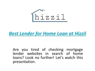 Best Lender for Home Loan at Hizzil