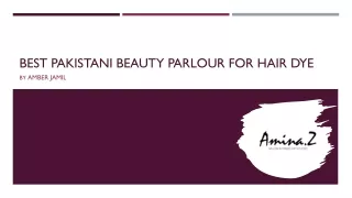 Pakistani Beauty Parlour for Hair Dye