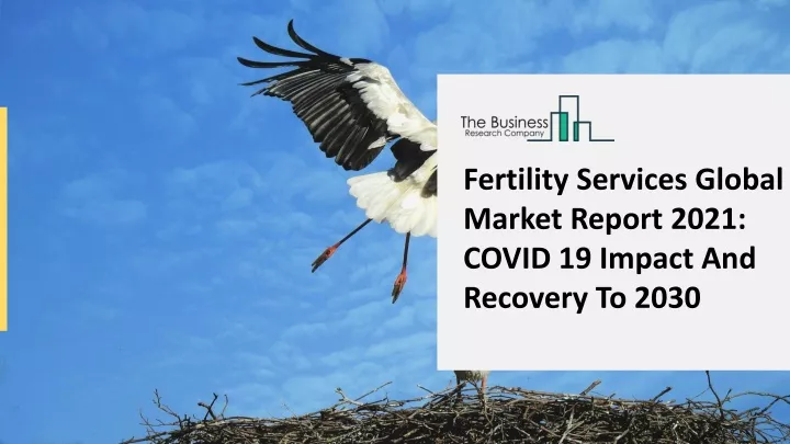 fertility services global market report 2021