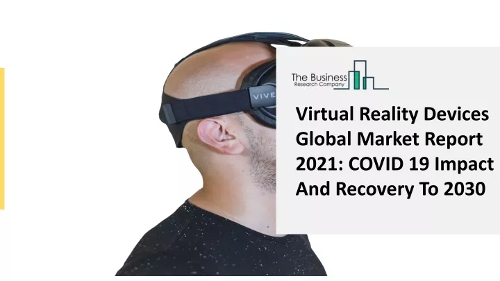 virtual reality devices global market report 2021