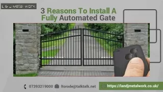 3 Reasons To Install A Fully Automated Gate