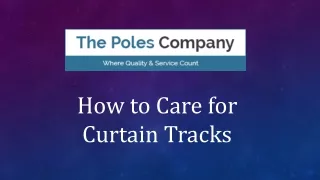 How to Care for Curtain Tracks
