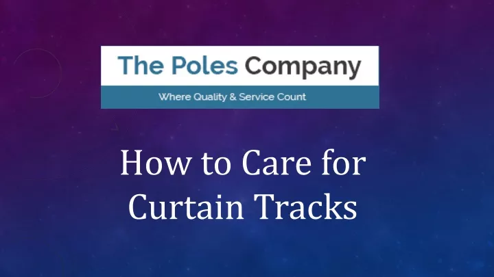 how to care for curtain tracks