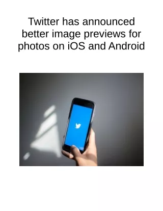 twitter has announced better image previews