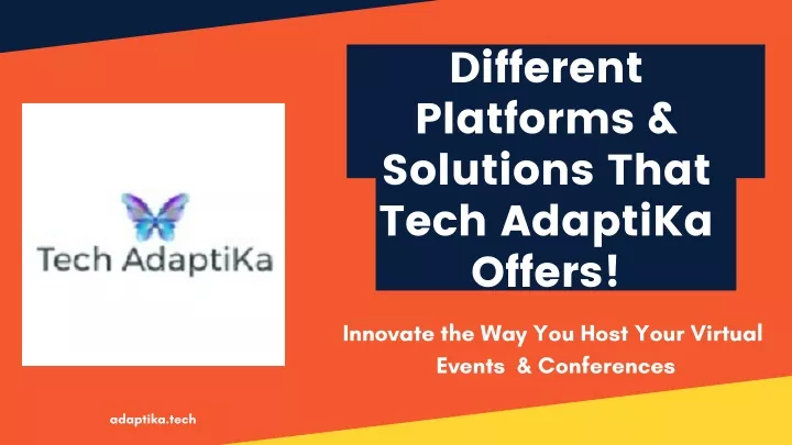 different platforms solutions that tech adaptika