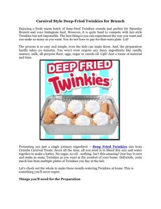 carnival style deep fried twinkies for brunch