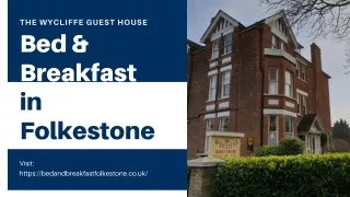 Bed and Breakfast in Folkestone - The Wycliffe Guest House