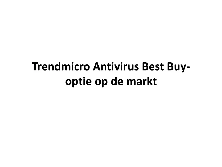 trendmicro antivirus best buy optie op de markt