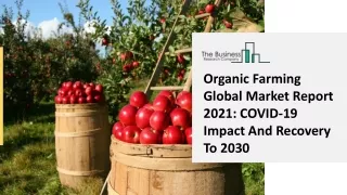 organic farming global market report 2021 covid
