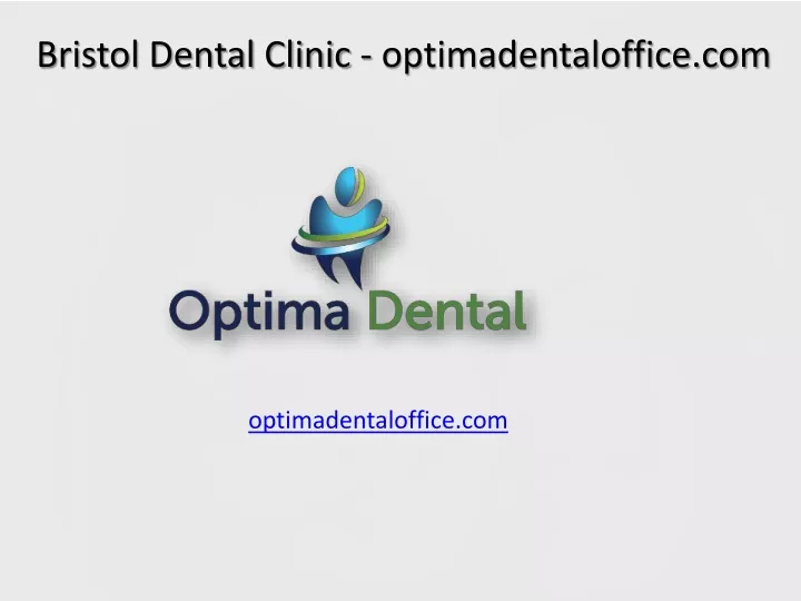 bristol dental clinic optimadentaloffice com