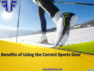 Benefits of Using the Correct Sports Gear | Fightfresh