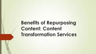 benefits of repurposing content content transformation services
