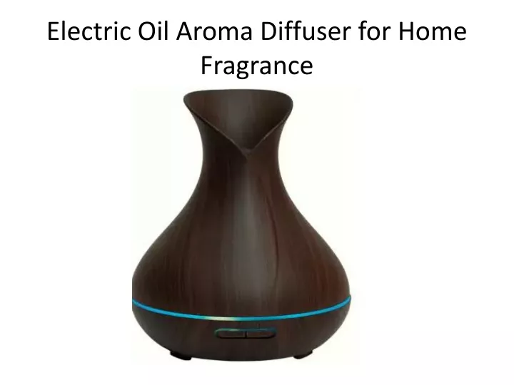 electric oil aroma diffuser for home fragrance