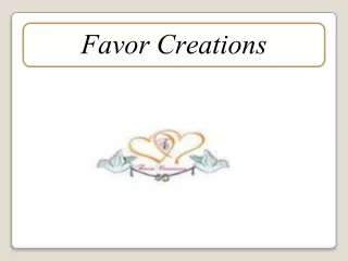 Favor Creations: Reliable Wedding Gifts Provider