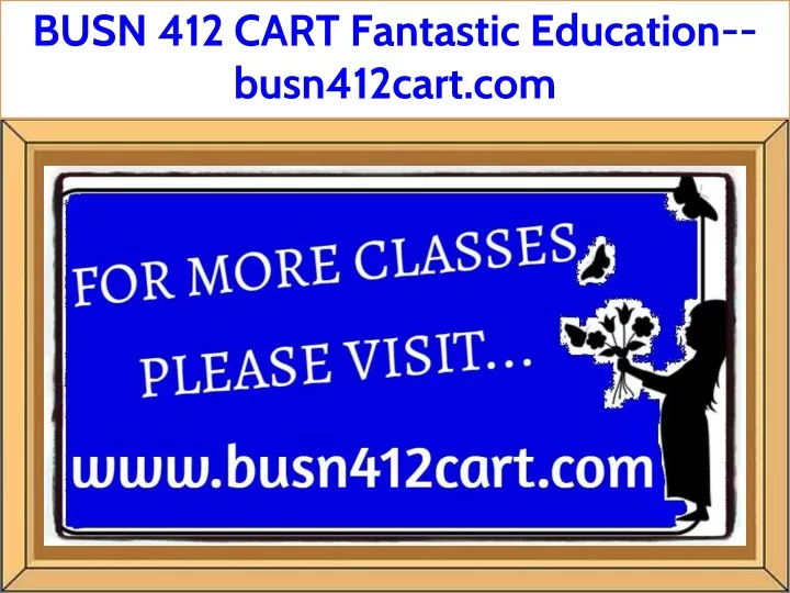 busn 412 cart fantastic education busn412cart com