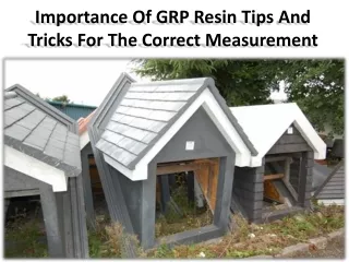 importance of grp resin tips and tricks for the correct measurement