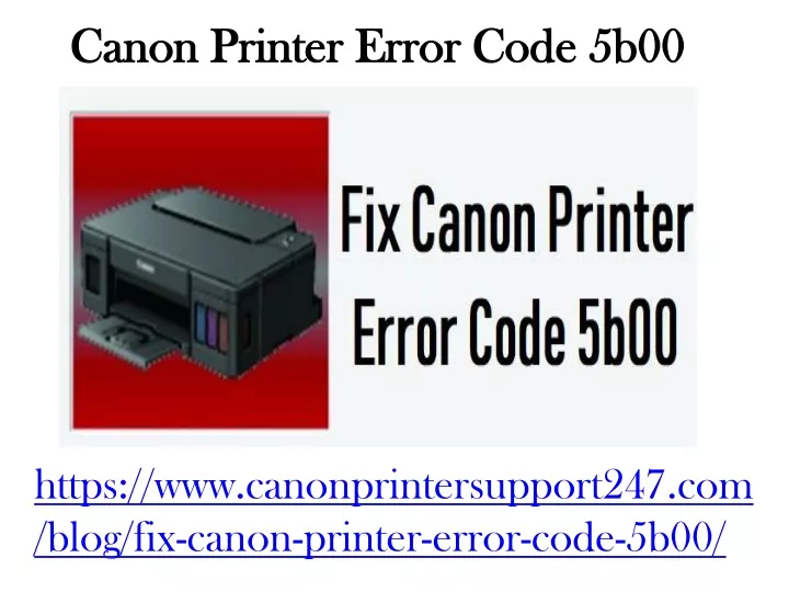 PPT - Canon Printer Error Code 5b00 PowerPoint Presentation, Free ...