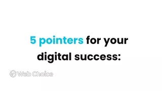 5 pointers for your digital success