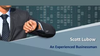 Scott Lubow - An Experienced Businessman