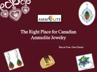 The Right Place for Canadian Ammolite Jewelry