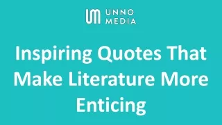 Inspiring Quotes That Make Literature More Enticing