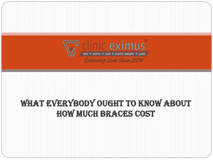 what everybody ought to know about how much braces cost
