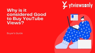 Why is it Considered Good to Buy YouTube Views?