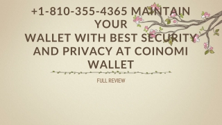 1-810-355-4365 Maintain your wallet with best security and privacy at Coinomi wallet