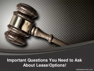 Important Questions You Need to Ask About Lease/Options!