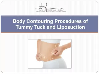 Body Contouring Procedures of Tummy Tuck and Liposuction