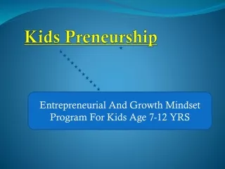 Entrepreneurial And Growth Mindset Program For Kids Age 7-12 YRS