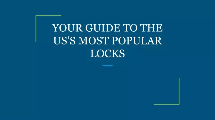 your guide to the us s most popular locks