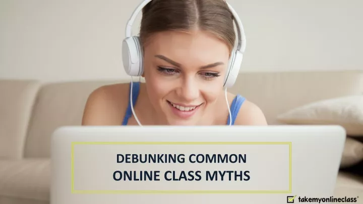 debunking common online class myths