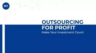 Outsourcing for Profit: Make investment work