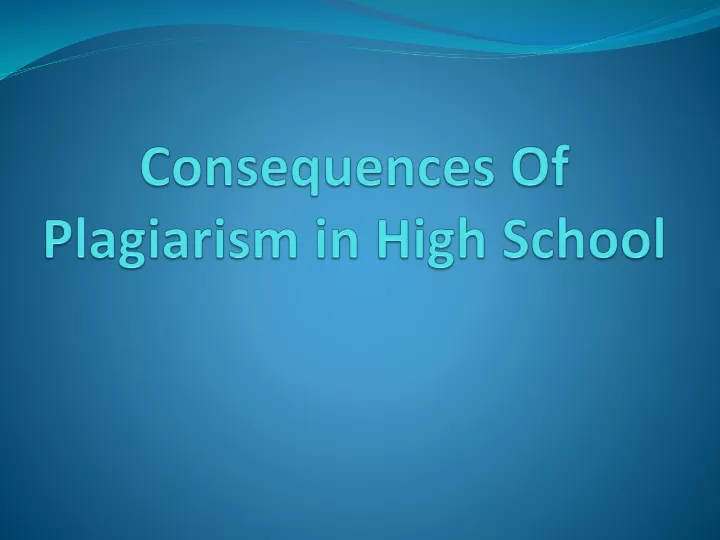 consequences of plagiarism in high school