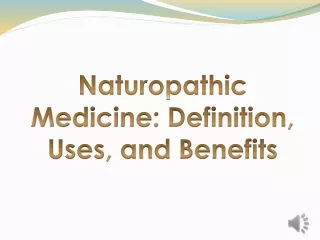 Naturopathic Medicine Definition Uses and Benefits