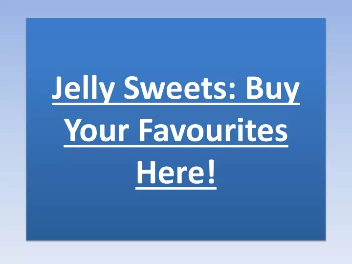 jelly sweets buy your favourites here