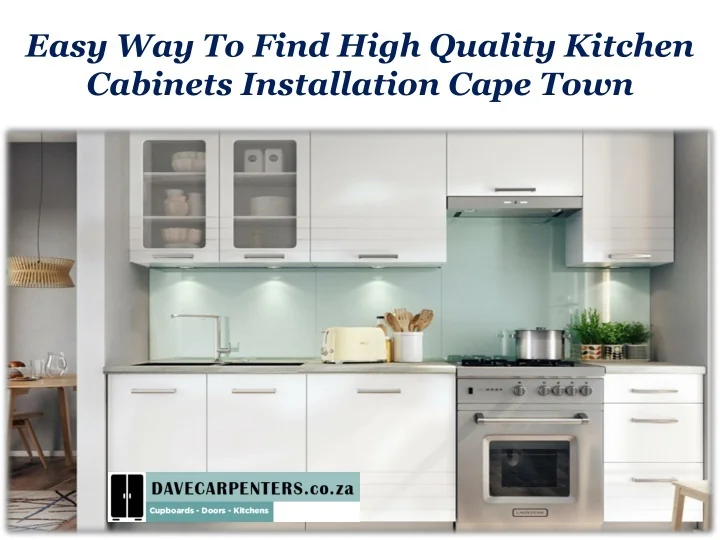 PPT - Easy Way To Find High Quality Kitchen Cabinets Installation Cape ...