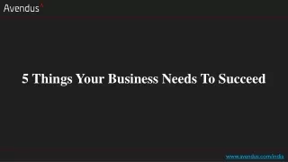 5 things your business needs to succeed