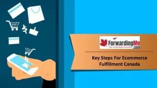 Key Steps For Ecommerce Fulfillment Canada | Forwarding Me