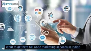 Want to get best QR Code marketing services in India?