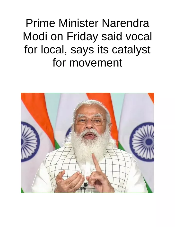 prime minister narendra modi on friday said vocal