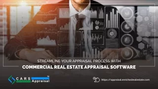 STREAMLINE YOUR APPRAISAL PROCESS WITH COMMERCIAL REAL ESTATE APPRAISAL SOFTWARE