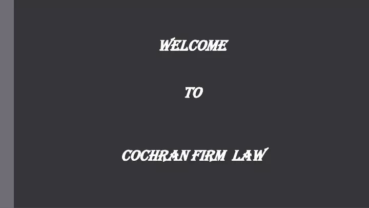 welcome to cochran firm law